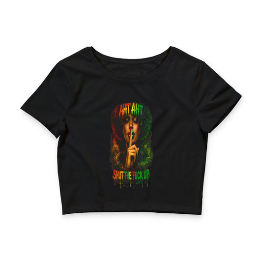Cultural Pride Crop Tee — "Shut The F*ck Up" Graphic