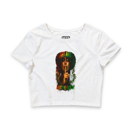 Cultural Pride Crop Tee — "Shut The F*ck Up" Graphic